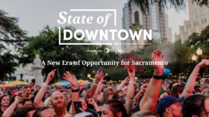State of Downtown - Downtown Sacramento Partnership